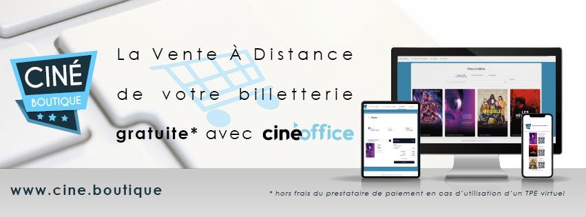 La Vente à Distance de votre billetterie gratuite avec Ciné Office