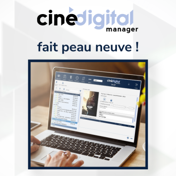 Ciné Digital Manager fait peau neuve !