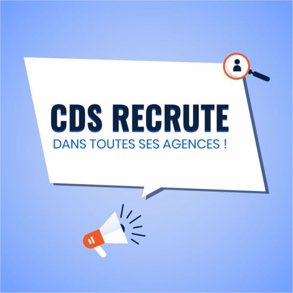 CDS recrute dans toutes ses agences